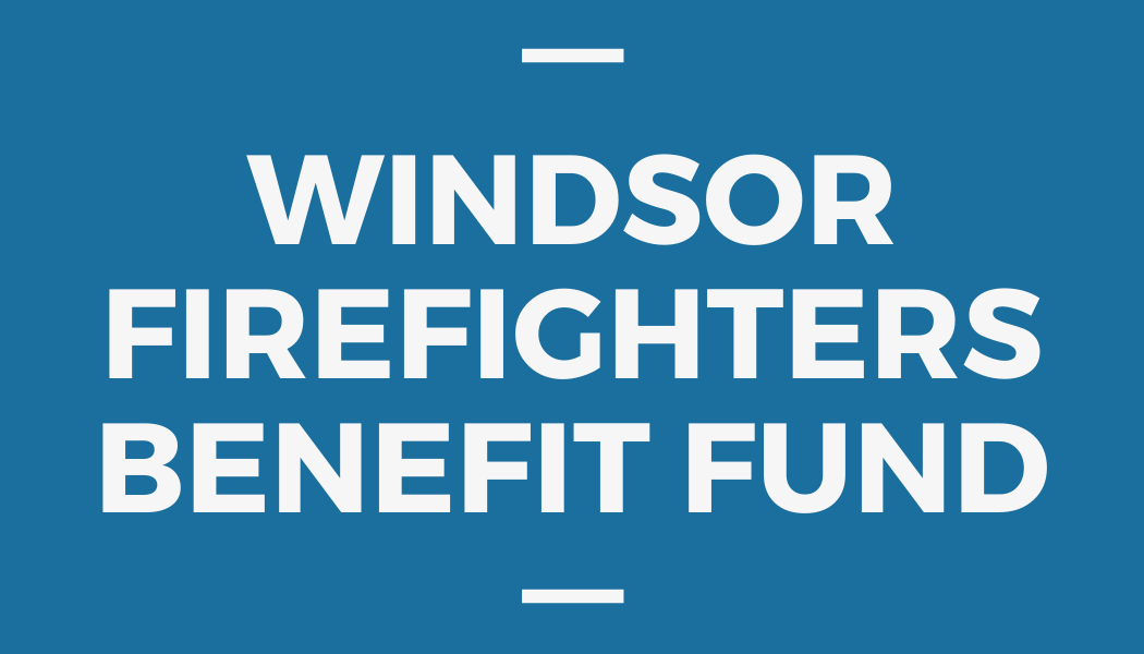 Windsor Firefighters Benefit Fund
